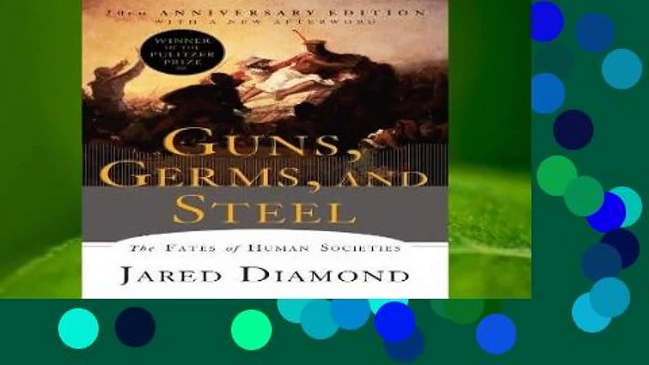 Full E-book Guns, Germs, and Steel: The Fates of Human Societies  For Full