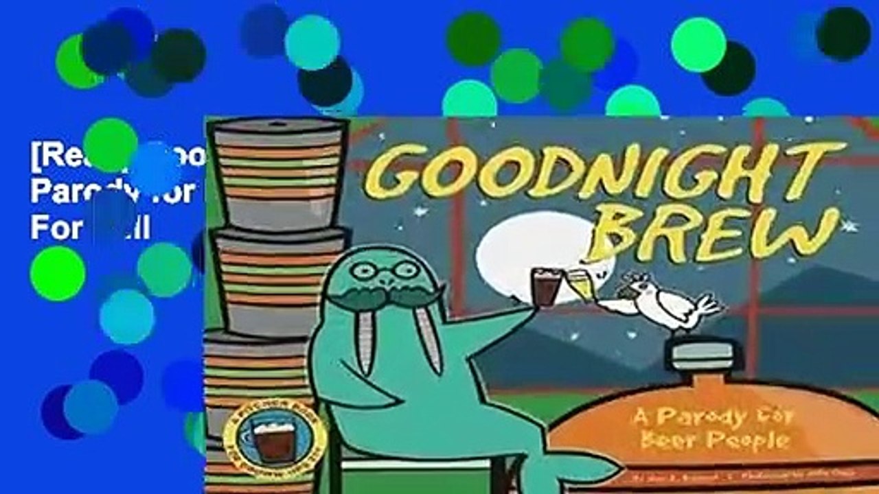 [Read] Goodnight Brew: A Parody for Beer People  For Full