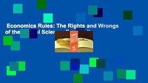 Economics Rules: The Rights and Wrongs of the Dismal Science  For Kindle