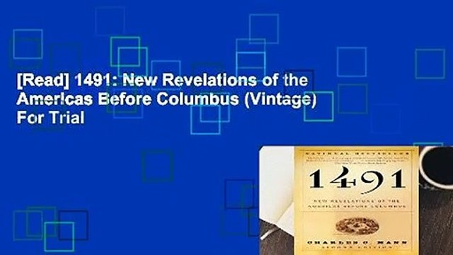 [Read] 1491: New Revelations of the Americas Before Columbus (Vintage) For Trial