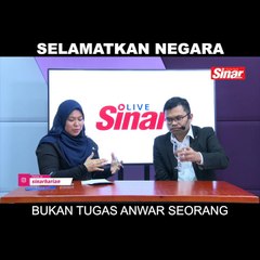 Selamatkan negara bukan tugas Anwar seorang