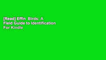[Read] Effin  Birds: A Field Guide to Identification  For Kindle