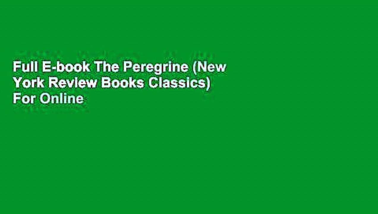 Full E-book The Peregrine (New York Review Books Classics)  For Online