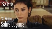 Sahra düşünceli - Sahra 13. Bölüm