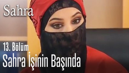 Sahra, şirkette misafir ağırlıyor - Sahra 13. Bölüm