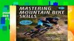 [Read] Mastering Mountain Bike Skills, Third Edition  For Online