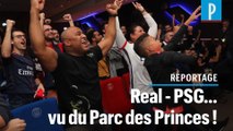Ils ont vu Real Madrid - PSG... au Parc des Princes