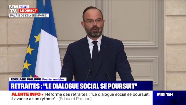 Nous sommes plus que déterminés à construire ce système universel de retraite , déclare Édouard Philippe