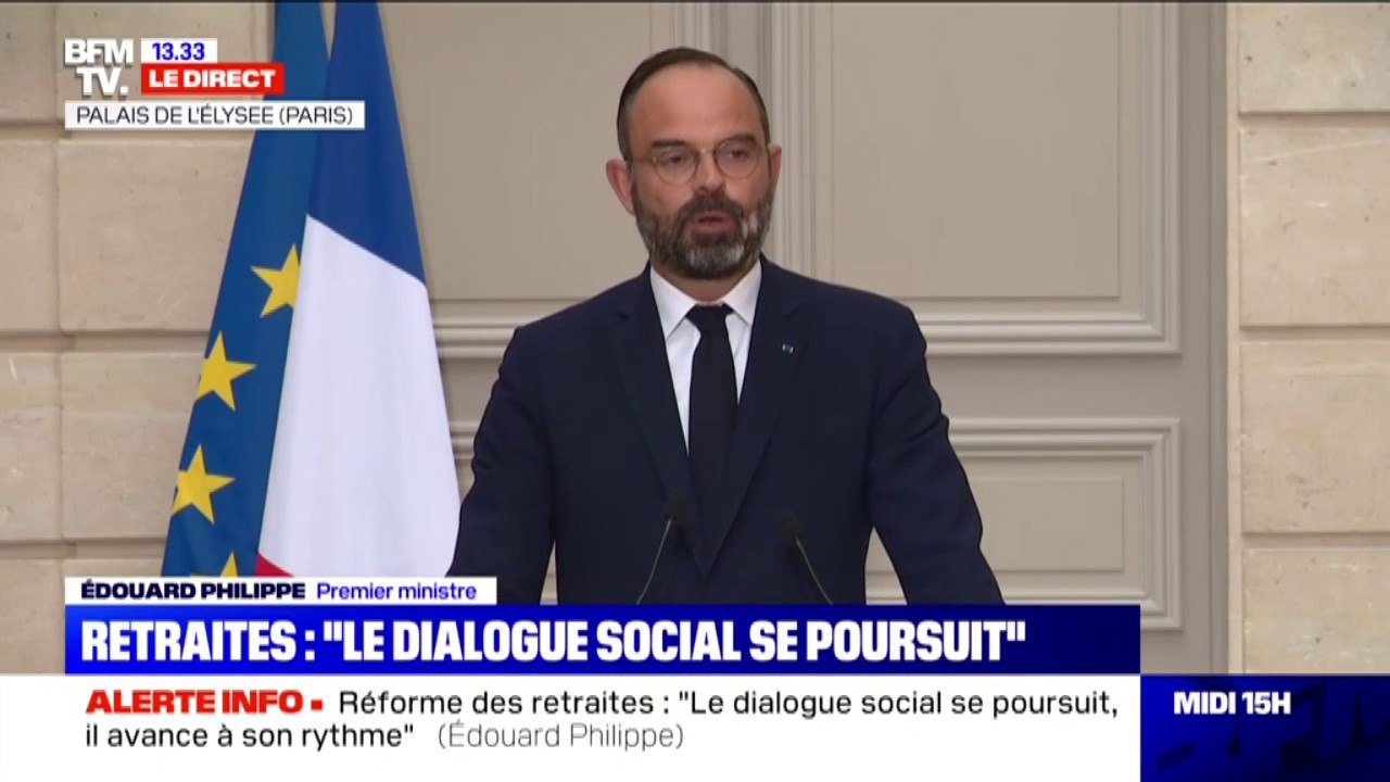 "Nous sommes plus que déterminés à construire ce système universel de retraite", déclare Édouard Philippe