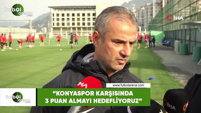 İsmail Kartal: Konyaspor karşısında 3 puan almayı hedefliyoruz