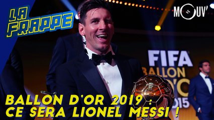 Ballon d'or 2019: ce sera Lionel Messi !