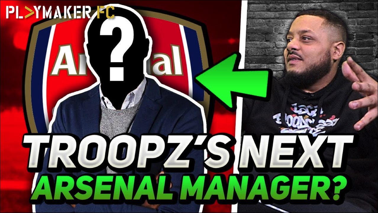Fan TV | AFTV's Troopz reveals who he wants to replace Unai Emery at Arsenal