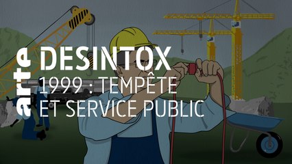 1999 : tempête et service public | 27/11/2019 | Désintox | ARTE