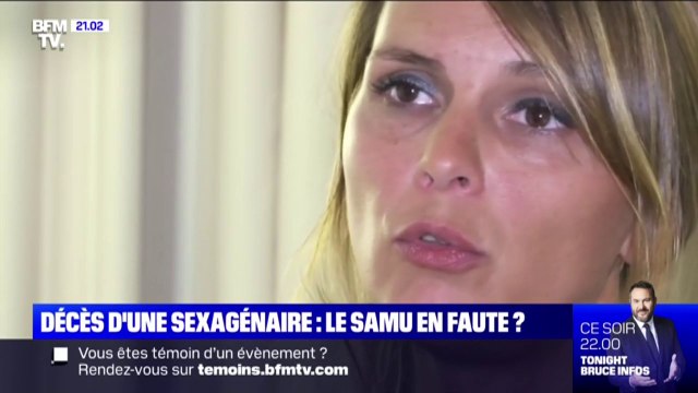 Je veux qu'ils reconnaissent leur erreur, avec des aveux La fille de la sexagénaire décédée d'un infarctus après cinq appels au Samu témoigne