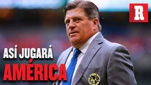 Así será el once titular de América para juego de Ida de Cuartos vs Tigres