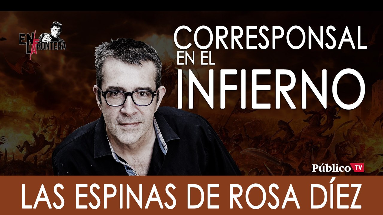 Máximo Pradera: Las espinas de Rosa Díez - 27 de Noviembre de 2019