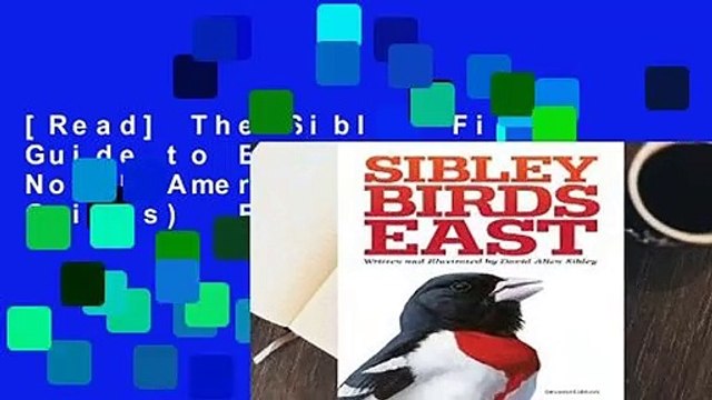 [Read] The Sibley Field Guide to Birds of Eastern North America (Sibley Guides) For Online
