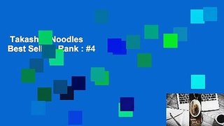 Takashi's Noodles  Best Sellers Rank : #4