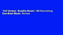 Full Version  Buddha Bowls: 100 Nourishing One-Bowl Meals  Review