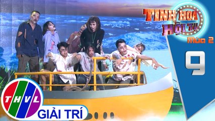 Tinh hoa hội tụ Mùa 2 - Tập 9[1]: Hạnh Phúc Bỏ Quên - Nhã Thy