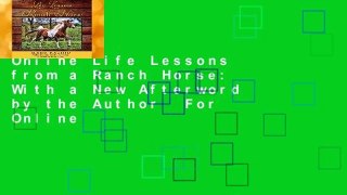 Online Life Lessons from a Ranch Horse: With a New Afterword by the Author  For Online