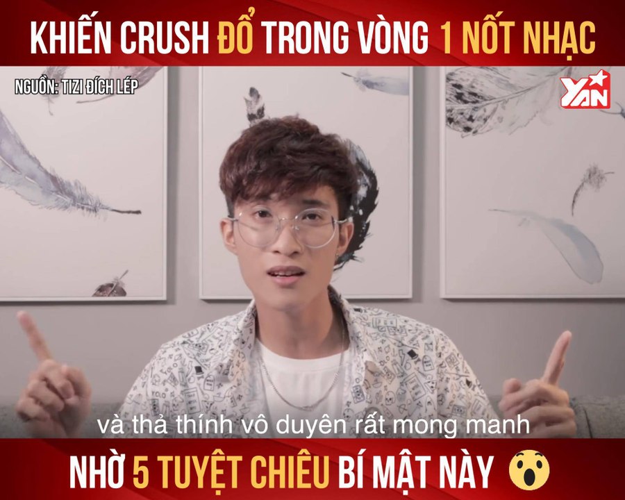 KHIẾN CRUSH ĐỔ TRONG VÒNG 1 NỐT NHẠC NHỜ 5 TUYỆT CHIÊU BÍ MẬT NÀY II YANNEWS