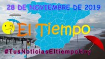 Conoce El Tiempo de Hoy Jueves 28 de Noviembre de 2019