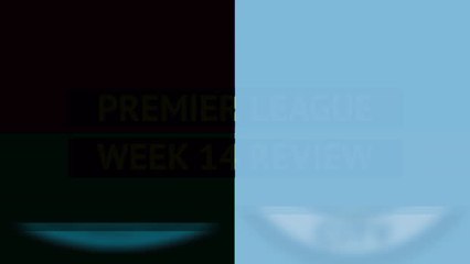OPTA Premier League Review - Matchday 14
