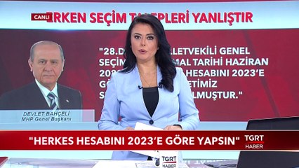 MHP Lideri Bahçeli: "Herkes Hesabını 2023'e Göre Yapsın"