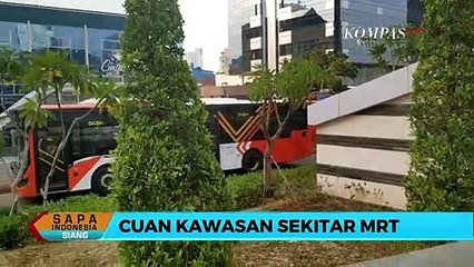 Melihat Potensi Cuan Kawasan Sekitar MRT