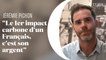 Jérémie Pichon : « Le premier impact carbone d’un Français, c’est son argent »