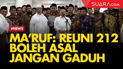 Soal Reuni 212, Maruf: Silahturahmi Boleh Saja Asal Jangan Bikin Gaduh
