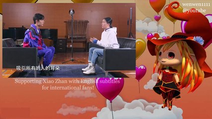 [Eng Sub] Xiao Zhan Na Ying Our song Interview part 1
