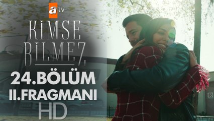 Kimse Bilmez 24. Bölüm 2. Fragmanı