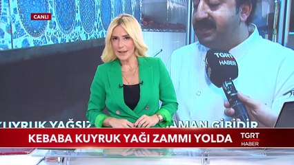 Kebaba Kuyruk Yağı Zammı Yolda
