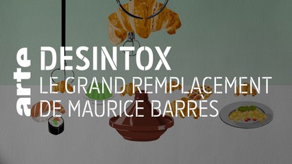 Le « grand remplacement » de Maurice Barrès | 28/11/2019 | Désintox | ARTE