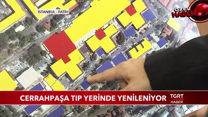 Cerrahpaşa Tıp Yerinde Yenileniyor