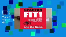 [Read] Spartan Fit!: 30 Days. Transform Your Mind. Transform Your Body. Commit to Grit.  For Online