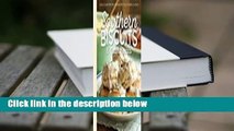 Southern Biscuits: Quick Comfort with Reinvented Southern Classics  For Kindle