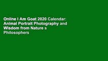 Online I Am Goat 2020 Calendar: Animal Portrait Photography and Wisdom from Nature s Philosophers