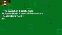 The Audubon Society Field Guide to North American Mushrooms  Best Sellers Rank : #5