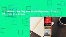 Krakatoa: The Day the World Exploded: August 27, 1883  For Kindle