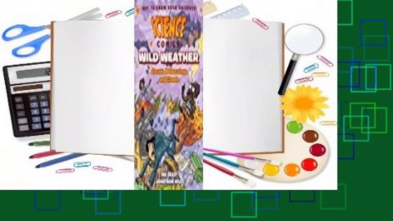 Full version  Science Comics: Wild Weather: Storms, Meteorology, and Climate  For Kindle