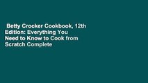 Betty Crocker Cookbook, 12th Edition: Everything You Need to Know to Cook from Scratch Complete