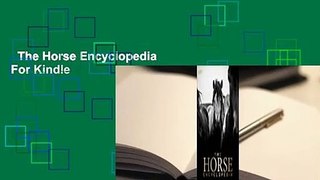 The Horse Encyclopedia  For Kindle