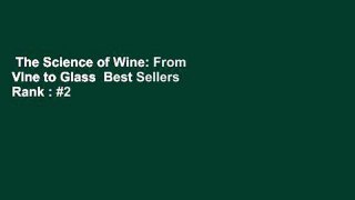 The Science of Wine: From Vine to Glass  Best Sellers Rank : #2