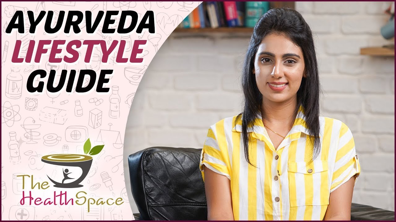 The RIGHT LIFESTYLE For YOUR Body Type | Ayurve...
