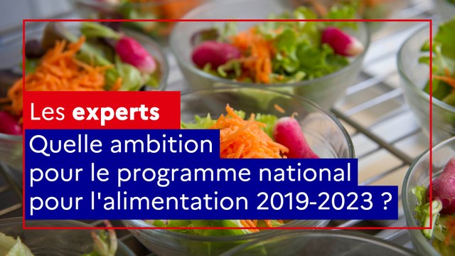 Quelle ambition pour le programme national pour l'alimentation 2019-2023 ?