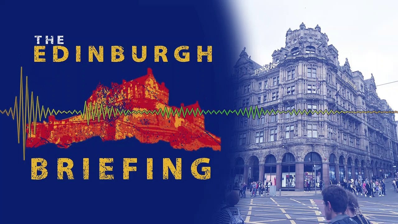 Edinburgh Briefing : Episode 01 - Teaser