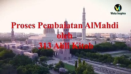 Proses Pembaiatan Imam Mahdi oleh 313 Ahli Kitab Alquran